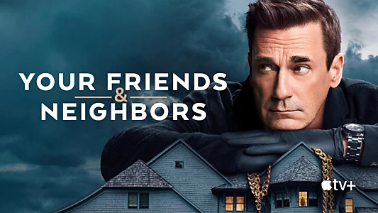 Your Friends & Neighbors