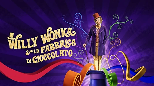 Willy Wonka & the Chocolate Factory