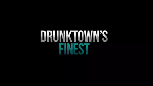 Watch Drunktown's Finest Trailer