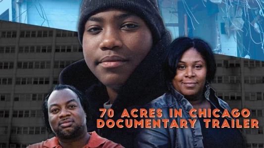 Watch 70 Acres in Chicago: Cabrini Green Trailer
