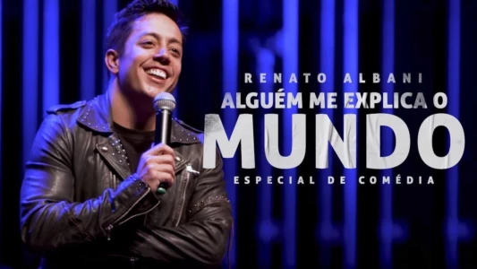 Renato Albani - Alguém Me Explica O Mundo