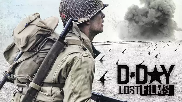 Watch D-Day: Lost Films Trailer
