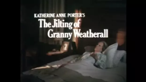 The Jilting of Granny Weatherall