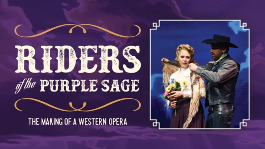 Watch Riders of the Purple Sage: The Making of a Western Opera Trailer