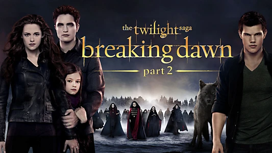 The Twilight Saga: Breaking Dawn - Part 2