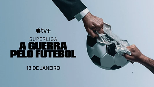 Super League: The War for Football