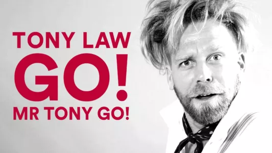Tony Law: Go! Mr Tony Go!