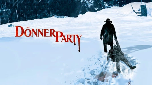 Watch The Donner Party Trailer