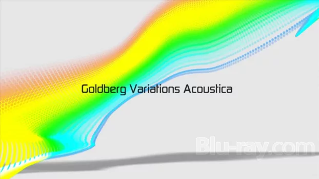 Watch Goldberg Variations Acoustica Trailer