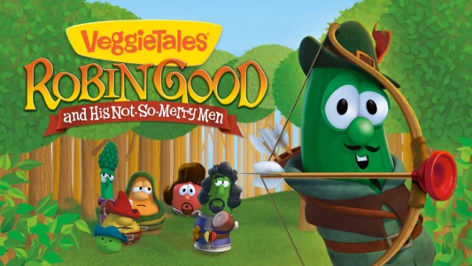 Watch VeggieTales: Robin Good and His Not So Merry Men Trailer