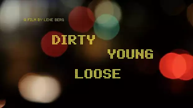 Dirty Young Loose