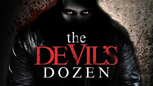 Watch The Devil's Dozen Trailer