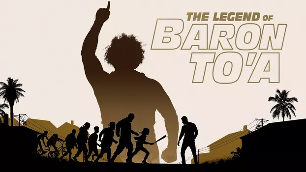 Watch The Legend of Baron To'a Trailer
