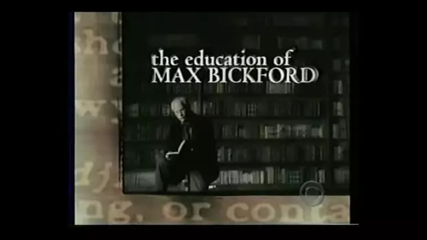 Watch The Education of Max Bickford Trailer