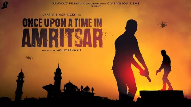 Watch Once Upon a Time in Amritsar Trailer