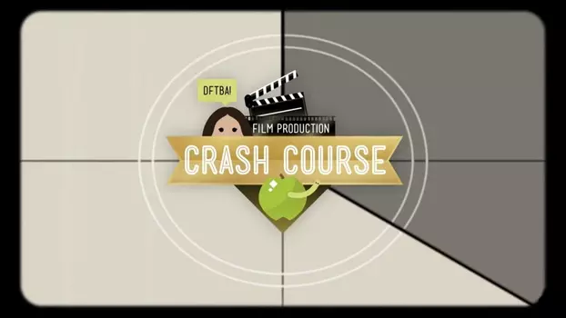 Watch Crash Course Film Production Trailer