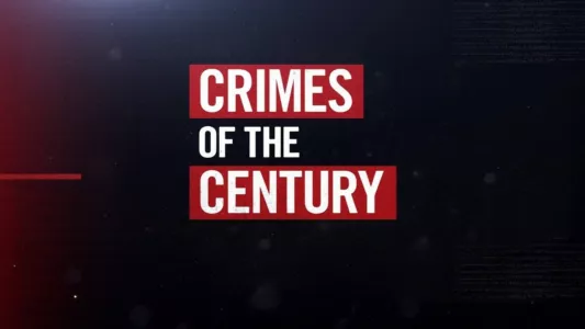 Watch Crimes of the Century Trailer