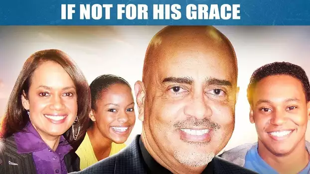 Watch If Not for His Grace Trailer