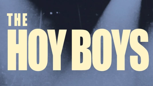 Watch The Hoy Boys Trailer