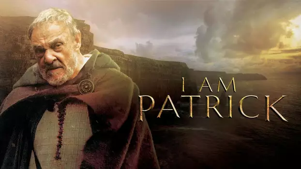 Watch I Am Patrick: The Patron Saint of Ireland Trailer