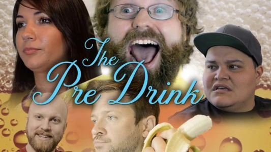 Watch The Pre-Drink Trailer