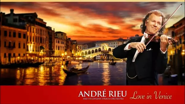André Rieu - Love in Venice