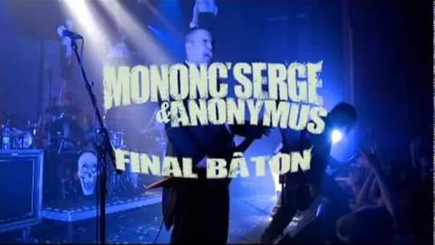 Mononc' Serge & Anonymus - Final Bâton