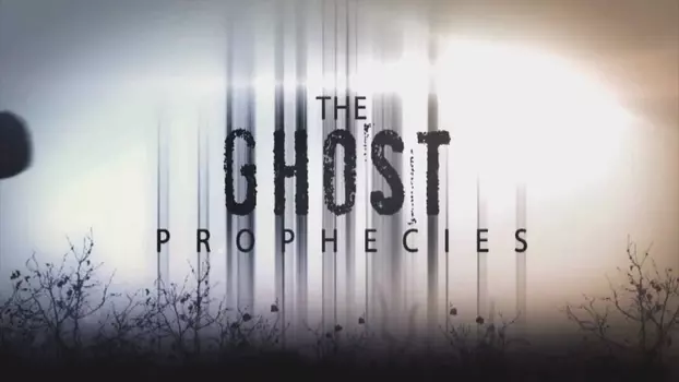 The Ghost Prophecies