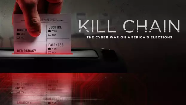 Watch Kill Chain: The Cyber War on America's Elections Trailer
