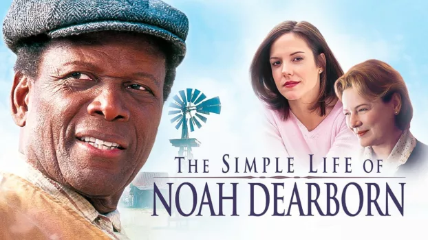 Watch The Simple Life of Noah Dearborn Trailer