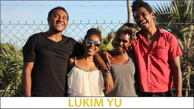 Watch Lukim Yu Trailer