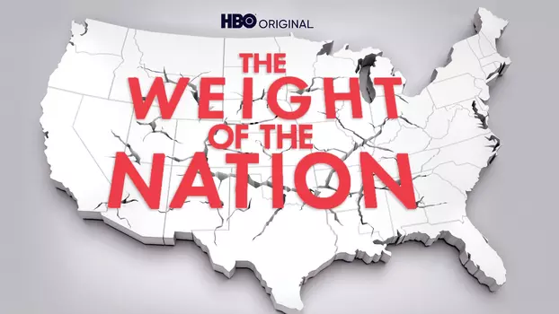 Watch The Weight of the Nation Trailer