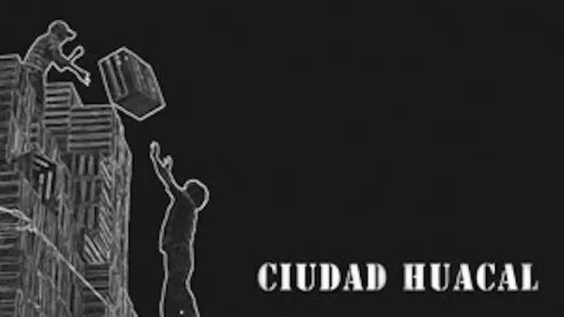 Watch Huacal City Trailer