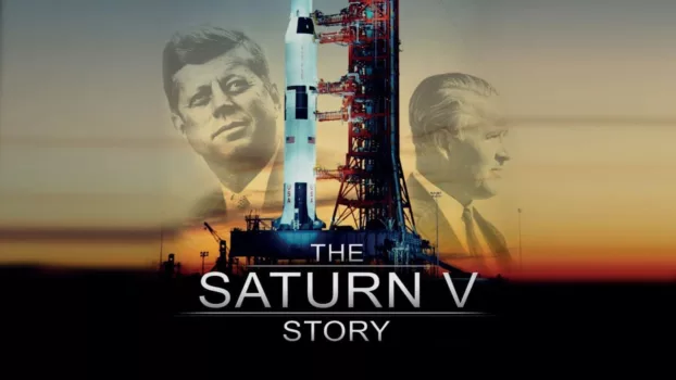 Watch The Saturn V Story Trailer