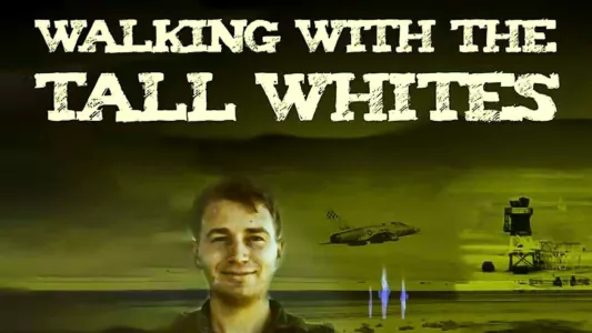 Watch Walking with the Tall Whites Trailer