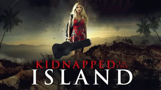 Watch Kidnapped to the Island Trailer