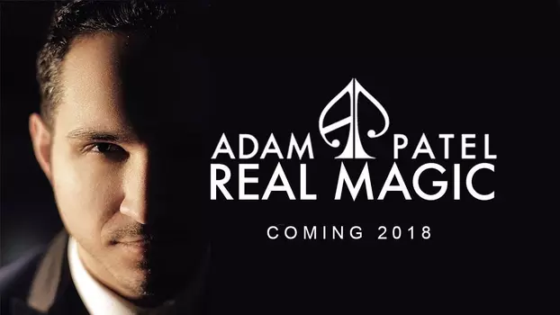 Watch Adam Patel: Real Magic Trailer