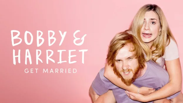 Bobby and Harriet Get Married