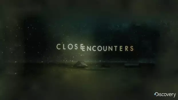 Watch Close Encounters Trailer
