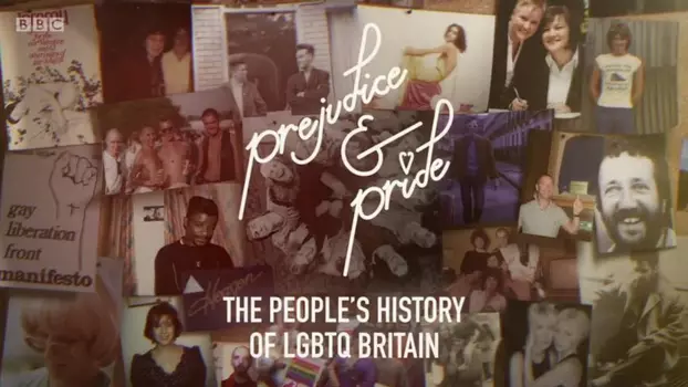 Prejudice and Pride: The People's History of LGBTQ Britain