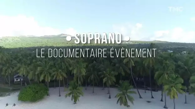 Soprano : le documentaire événement