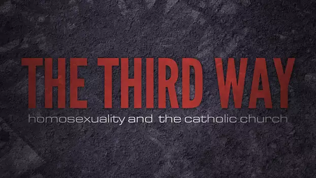 Watch The Third Way Trailer