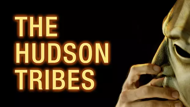 Watch The Hudson Tribes Trailer