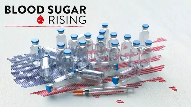 Watch Blood Sugar Rising Trailer