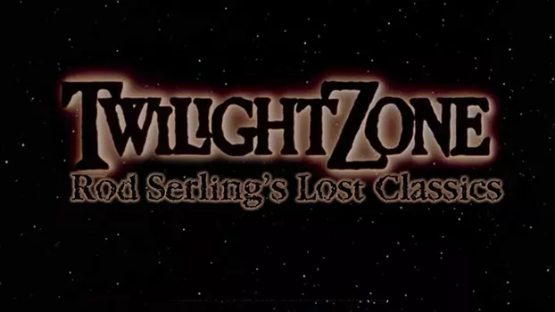 Watch Twilight Zone: Rod Serling's Lost Classics Trailer