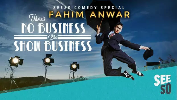 Watch Fahim Anwar: There's No Business Like Show Business Trailer