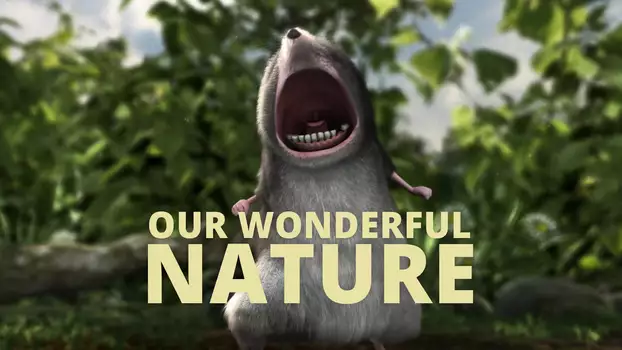 Watch Our Wonderful Nature Trailer