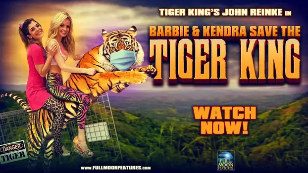 Watch Barbie & Kendra Save the Tiger King Trailer