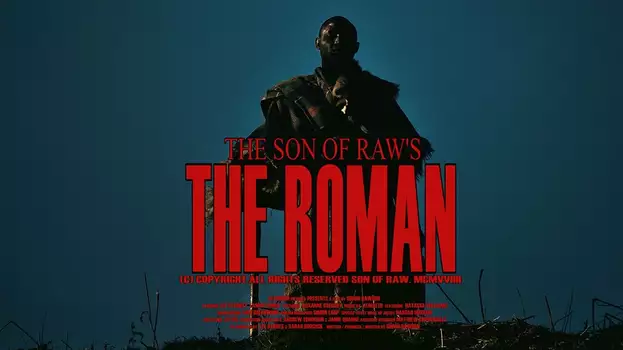 Watch The Son of Raw's the Roman Trailer