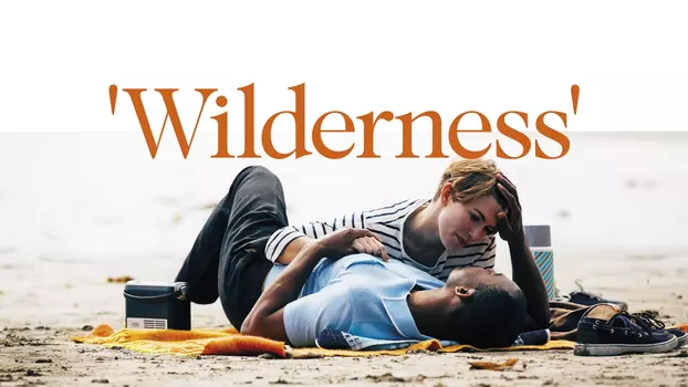 Watch Wilderness Trailer